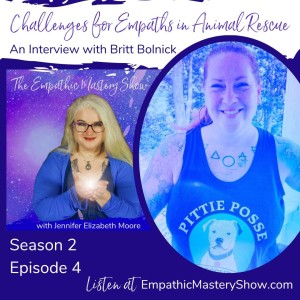 Challenges for Empaths in Animal Rescue with Britt Bolnick
