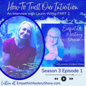 How To Trust Our Intuition with Laurin Wittig PART 2