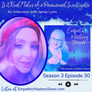 Is it Real? Tales of a Paranormal Investigator with Jamie Lynn