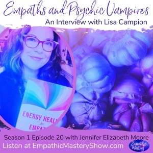 Empaths and Psychic Vampires: An Interview with Lisa Campion