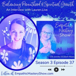 Balancing Parenthood & Spiritual Growth with Lauren.Live