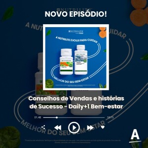 Conselhos de Vendas e histórias de Sucesso - Daily+1 Bem-Estar 🍃🐟