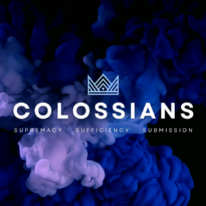 Colossians: Supremacy of Christ, Part 1