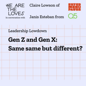 We are The Loves Gen Z & Gen X webinar