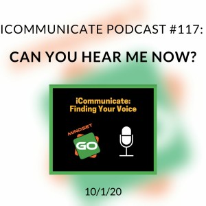 ICommunicate Radio Show #117: Can You Hear Me Now?