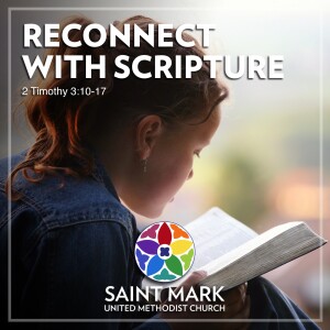 Reconnect with Scripture - Rev. Dr. Carolyn Stephens’ Sermon on 9/22/24