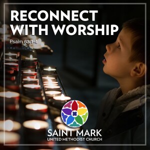 Reconnect with Worship  – Rev. Dr. Carolyn Stephens’ Sermon on 9/8/24