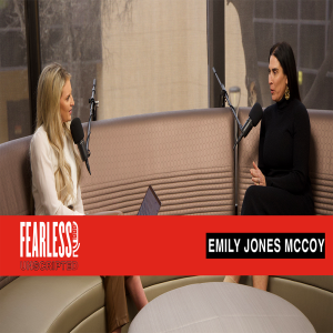 Fearless Unscripted | Emily Jones McCoy