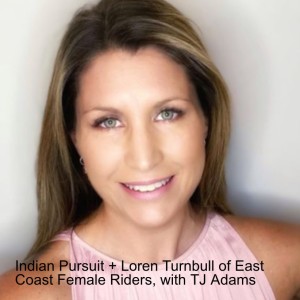 Indian Pursuit + Loren Turnbull of East Coast Female Riders, with TJ Adams