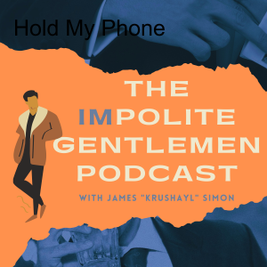 Episode 2: Hold My Phone