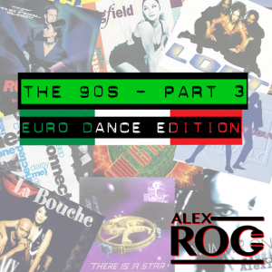Throwback Series "The 90s" - Part 3 (Euro Dance Edition)