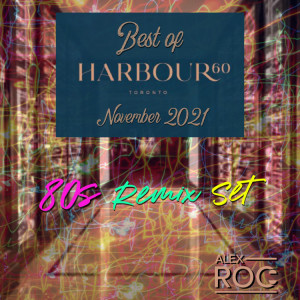 80s Remix Set - Best of Harbour 60 - November 2021