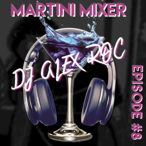 ”Martini Mixer” - Episode 8 - April 2016