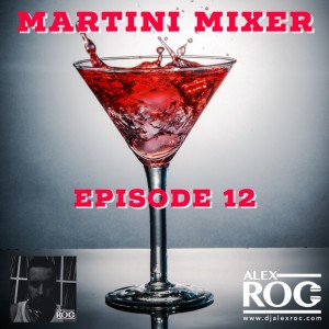 "Martini Mixer" - Episode 12 - May 2017