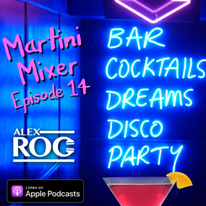 Martini Mixer - Episode 14 - Disco Dreams (March 2020)