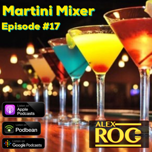 Martini Mixer - Episode 17 - July 2020