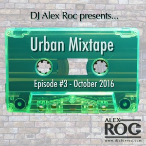 Urban Mixtape - Episode 3 - October 2016