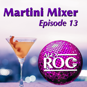 Martini Mixer - Episode 13 - March 2019