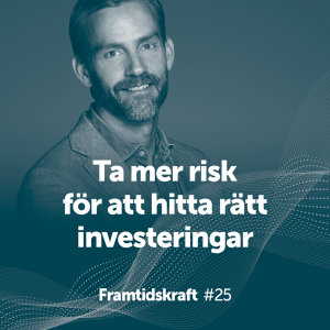 25. Ta mer risk för att hitta rätt investeringar