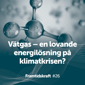 26. Vätgas – en lovande energilösning på klimatkrisen? (Original)