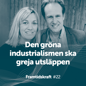 22. Den gröna industrialismen ska greja utsläppen