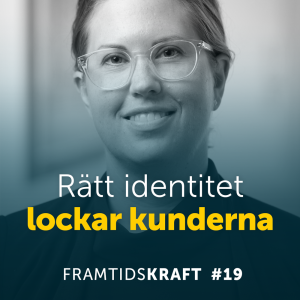 19. Rätt identitet lockar kunderna