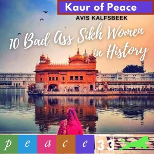 Kaur of Peace: 10 Bad Ass Sikh Women in History