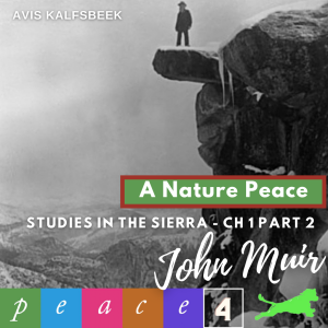 A Nature Peace: John Muir Studies in the Sierra CH 1 Mountain Sculpture Part 2