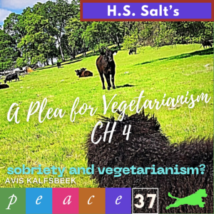 Henry Stephen Salt's A Plea for Vegetarianism - Chapter 4 Some Results in Food Reform (or does vegetarianism keep you sober?)