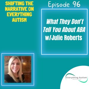 EP 96: What They Don't Tell You About ABA w/Julie Roberts