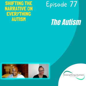 EP 77: The Autism