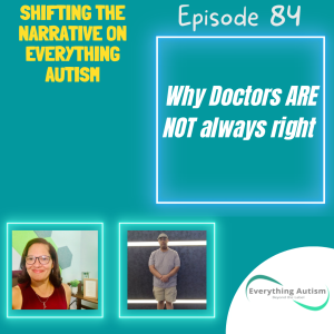 EP 84: Why Doctors ARE NOT always right