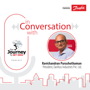 Episode 1: Commencing the Journey with Mr. Ravichandran, President | Danfoss India