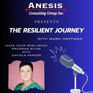 Episode 170 - Make Your Resilience Program Shine with Daniela Parker