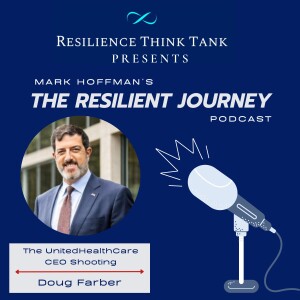 Episode 164 - The UnitedHealthCare CEO Shooting; With Doug Farber