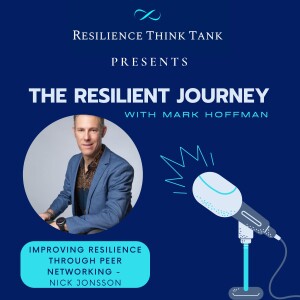 Episode 77 - Improving Resilience Through Peer Networking - Nick Jonsson