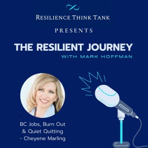 Episode 54 - BC Jobs, Burn Out and Quiet Quitting with Cheyene Marling