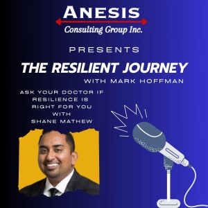 Episode 186 - Ask Your Doctor if Resilience is Right For You - Shane Mathew