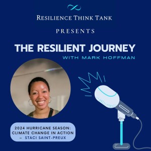 Episode 157: 2024 Hurricane Season, Climate Change in Action with Staci Saint-Preux