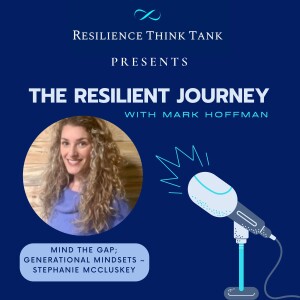 Episode 126 - Mind the Gap; Generational Mindsets with Steph McCluskey
