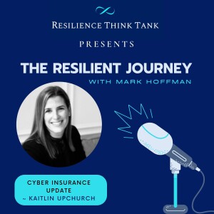 Episode 82 - The Shift in Cyber Insurance - Kaitlin Upchurch