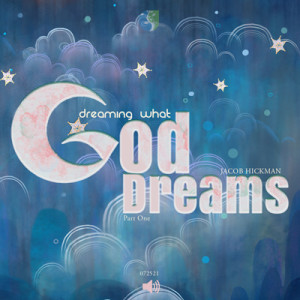 07252021 | Dream What God Dreams | Part 1 | Jacob Hickman