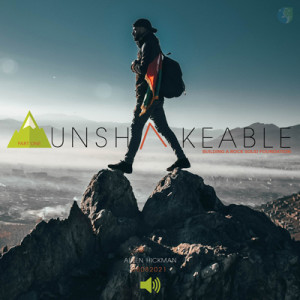 10312021 | Unshakeable | Allen Hickman