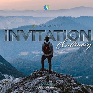10172021 | The Invitation of Intimacy | Jacob Hickman
