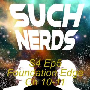Such Nerds Season 4 Ep 5 Isaac Asimov - Foundation’s Edge, Chapters 10-11
