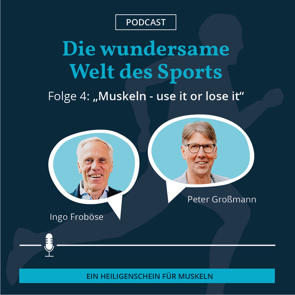 Muskeln – use it or lose it