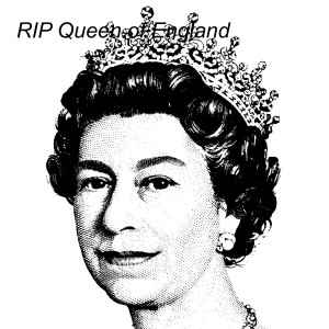 RIP Queen of England