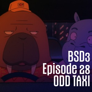 E28: ODD TAXI | Battle School Dropouts