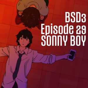 E29: Sonny Boy | Battle School Dropouts