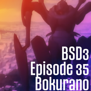 E35: Bokurano | Battle School Dropouts